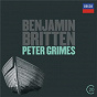 Album Britten: Peter Grimes de Sir Peter Pears / Orchestra of the Royal Opera House, Covent Garden / Lord Benjamin Britten / Claire Watson / Chorus of the Royal Opera House, Covent Garden