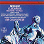 Album Berlioz: Cléopâtre; Herminie; 5 Mélodies de John Shirley-Quirk / The London Symphony Orchestra / Sheila Armstrong / Sir Colin Davis / Dame Janet Baker...