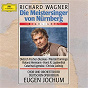 Album Wagner: Die Meistersinger von Nürnberg - Highlights de Dietrich Fischer-Dieskau / Catarina Ligendza / Eugène Jochum / Orchester der Deutschen Oper Berlin / Plácido Domingo...