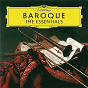 Compilation Baroque - The Essentials avec Geraint Jones Orchestra / Georg Friedrich Haendel / Antonio Vivaldi / Jean-Sébastien Bach / Johann Pachelbel...