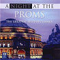 Compilation A Night At The Proms: The Greatest British Classics avec David Drury / Sir Edward Elgar / Sir Charles Hubert Hastings Parry / Gustav Holst / Ralph Vaughan Williams...