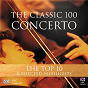 Compilation The Classic 100: Concerto - The Top 10 & Selected Highlights avec Niki Vasilakis / Ludwig van Beethoven / Serge Rachmaninov / Max Bruch / Sir Edward Elgar...