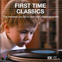 Compilation First Time Classics avec Alexandra Sherman / Jean-Sébastien Bach / Richard Wagner / Ruggero Leoncavallo / Claude Debussy...