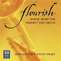 Album Flourish: Heroic Music For Trumpet And Organ de David Drury / John Foster / Giovanni Battista Martini / Jean-Sébastien Bach / Tomaso Albinoni...