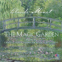 Compilation Monet: The Magic Garden avec Janis Laurs / Claude Debussy / Maurice Ravel / Gabriel Fauré / Camille Saint-Saëns...