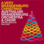 Album A Very Brandenburg Christmas de Paul Dyer / Brandenburg Choir / Australian Brandenburg Orchestra / Samuel Barber / Jean-Sébastien Bach...
