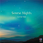 Album Serene Nights de Guitar Trek / Johannes Brahms / Piotr Ilyitch Tchaïkovski / Isaac Albéniz / Erik Satie...