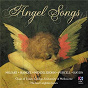 Album Angel Songs de Michael Leighton Jones / Choir of Trinity College, University of Melbourne / Englebert Humperdinck / Johannes Brahms / John Rutter...