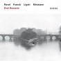Album Ravel, Franck, Ligeti, Messiaen de Duo Gazzana