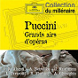 Compilation Puccini: Grands airs d'opéras avec Giulio Ricordi / Giacomo Puccini / Giuseppe Giacosa / Luigi Illica / Angela Gheorghiu...