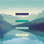 Compilation Music For Mindfulness avec Edward Higginbottom / Max Richter / Eric Whitacre / Claude Debussy / Maurice Ravel...