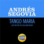 Album Tango Maria (Live On The Ed Sullivan Show, March 25, 1956) de Andrés Segovía