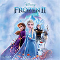 Compilation Frozen 2 (Bahasa Indonesia Original Motion Picture Soundtrack) avec Aurora / Beatrix Renita Purwiastanti / Nadia Sari Putri Rosyada / Mikha Sherly / Bias Mulanadi...
