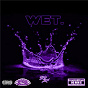 Album Wet (Chop Not Slop Remix) de Yfn Lucci