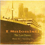 Album The Last Dance de I. Salonisti / Arthur Rubinstein / Claude Debussy / Pietro Mascagni / Antonín Dvorák...
