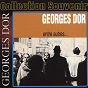 Album Collection souvenir : Georges Dor - entre autres de Georges Dor