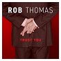 Album Trust You de Rob Thomas