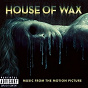 Compilation House Of Wax: Music From The Motion Picture avec The Prodigy / My Chemical Romance / Deftones / Stutterfly / Disturbed...