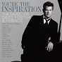 Compilation You're The Inspiration: The Music Of David Foster And Friends avec Michael Bublé / David Foster / Blake Shelton / Charice / Josh Groban...