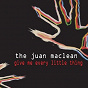 Album Give Me Every Little Thing de The Juan Maclean