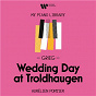 Album Grieg: Wedding Day at Troldhaugen de Edward Grieg / Aurélien Pontier