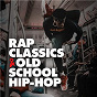 Compilation Rap Classics & Old School Hip Hop avec The Notorious B.I.G / Wiz Khalifa / Cardi B / Pete Rock & C L Smooth / Lil' Kim...