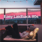 Compilation Easy Laidback 80s avec Yes / The Smiths / The Pretenders / The Pet Shop Boys / Aztec Camera...