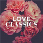Compilation Love Classics avec Donna Lewis / Foreigner / Spandau Ballet / Tina Turner / James Blunt...