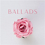 Compilation Ballads avec Christina Perri / Foreigner / Spandau Ballet / Dua Lipa / Paolo Nutini...