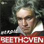 Compilation Heroic Beethoven: Best Of avec Elly Ameling / Nikolaus Harnoncourt / Ludwig van Beethoven / Stephen Kovacevich / András Schiff...