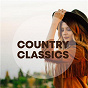 Compilation Country Classics avec The Forester Sisters / Kenny Rogers / Willie Nelson / Zac Brown Band / Dolly Parton...