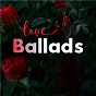 Compilation Love Ballads avec Saint Claire / Jess Glynne / Coldplay / Birdy / Paolo Nutini...