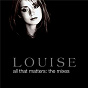 Album All That Matters: The Mixes de Louise