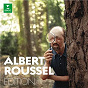 Compilation Albert Roussel Edition avec Nathalie Stutzmann / Jean Doyen / Albert Roussel / Turibio Santos / Lily Laskine...