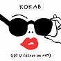 Album Got U (Ready or Not) de Kokab