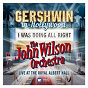 Album I Was Doing All Right (Live) - Single de The John Wilson Orchestra / George Gershwin