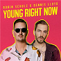 Album Young Right Now de Robin Schulz & Dennis Lloyd
