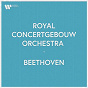 Album Royal Concertgebouw Orchestra - Beethoven de The Amsterdam Concertgebouw Orchestra