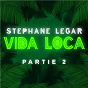 Album Vida Loca, Pt. 2 de Stéphane Legar