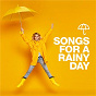 Compilation Songs For A Rainy Day avec Canyon City / Faces / Chicago / Dionne Warwick / Luke Sital Singh...