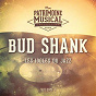 Album Les idoles du jazz : Bud Shank, Vol. 1 de Bud Shank