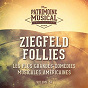 Album Les plus grandes comédies musicales américaines, Vol. 53 : Ziegfeld Follies de Multi-Interpre`tes