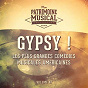 Album Les plus grandes comédies musicales américaines, Vol. 47 : Gypsy ! de Multi-Interpre`tes