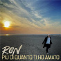 Album Più di quanto ti ho amato (Rhythmic Version) de Ron