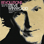 Album Revolutions: The Very Best Of Steve Winwood (UK/ROW Version) de Steve Winwood