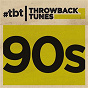 Compilation Throwback Tunes: 90s avec The Toadies / Blind Melon / New Radicals / 4 Non Blondes / La Sublime...