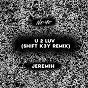 Album U 2 Luv (Shift K3Y Remix) de Jeremih / Ne Yo