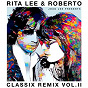 Album Rita Lee & Roberto - Classix Remix Vol. II de Rita Lee