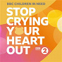 Album Stop Crying Your Heart Out (BBC Radio 2 Allstars) de BBC Children In Need / Anoushka Shankar / Ava Max / BBC Concert Orchestra / Bryan Adams...
