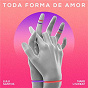 Album Toda Forma De Amor (Remix) de Make U Sweat / Lulu Santos